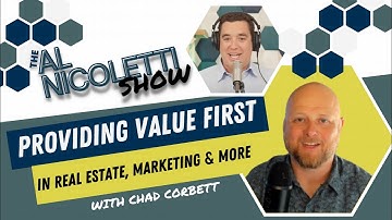 Providing Value First - In Real Estate, Marketing & More with Chad Corbett