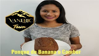 Ponqué de Banana (Cambur). Receta Familiar 2021