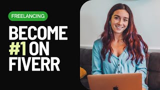 How to Become #1 on Fiverr: Beat Out the Competition