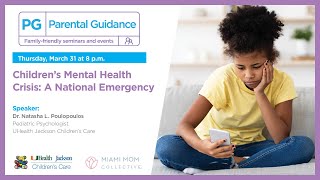 Information [PG] Parental Guidance — Children's Mental Health Crisis: A National Emergency News