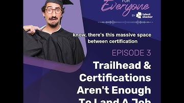Trailhead & Certifications Are Not Enough to Land Jobs | The Salesforce For Everyone Podcast 🎧