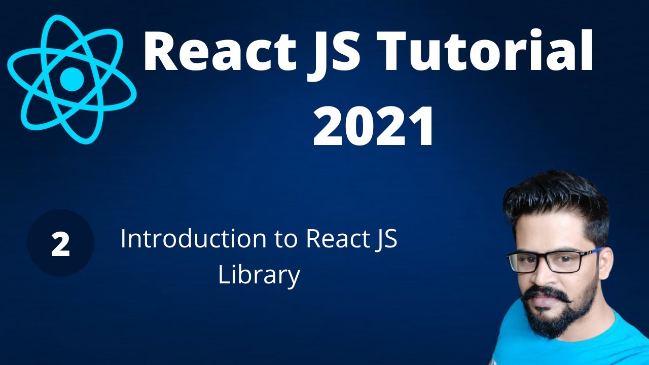 02 Introduction to React JS | React JS Tutorial 2021 | NAVEEN SAGGAM ...