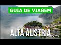 Alta Áustria | Cidade Linz, Gmunden, Steyr, lago Traunsee | Drone 4k vídeo | Alta Áustria o que ver