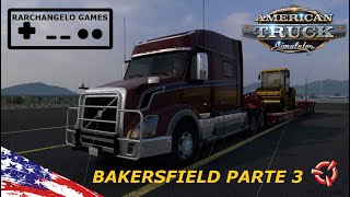 ATS - AMERICAN TRUCK SIMULATOR - KANSAS / BAKERSFIELD PARTE III