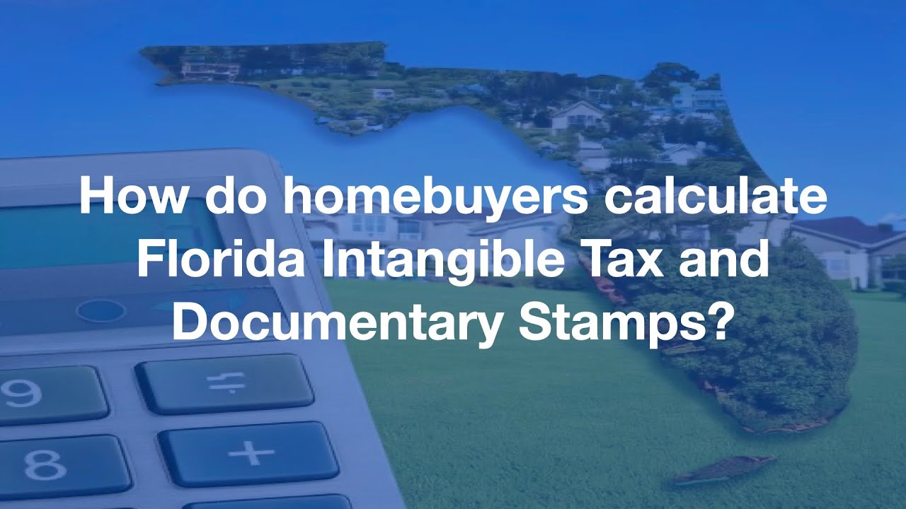 How do homebuyers calculate Florida Intangible Tax and Documentary Stamps?