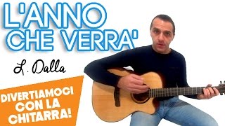 L'ANNO CHE VERRA' - LUCIO DALLA - CHITARRA chords