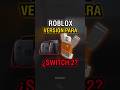 ¿ROBLOX VA A SALIR PARA LA NINTENDO SWITCH 2? 😱🤔