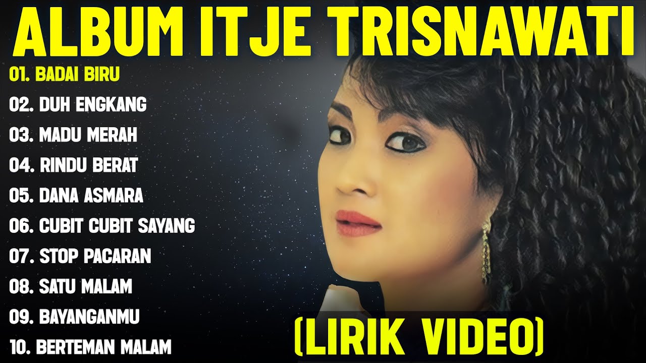BADAI BIRU - ITJE TRISNAWATI FULL ALBUM TERBAIK (LIRIK VIDEO) DUH ENGKANG - DANGDUT LAWAS 2025