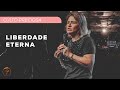 LIBERDADE ETERNA | MARY DUARTE | CULTO PRECIOSA (Part. 1)