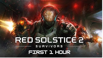 Red Solstice 2: Survivors Gameplay Walkthrough | Intro | First 1 Hour