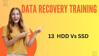 13 HDD Vs SSD | Data Recovery Training