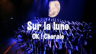 SUR LA LUNE - BIGFLO et OLI - par OK! Chorale - Collège A.Thomas - Roanne