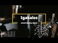 Igabalos  jovert madera music  lyrics and chords