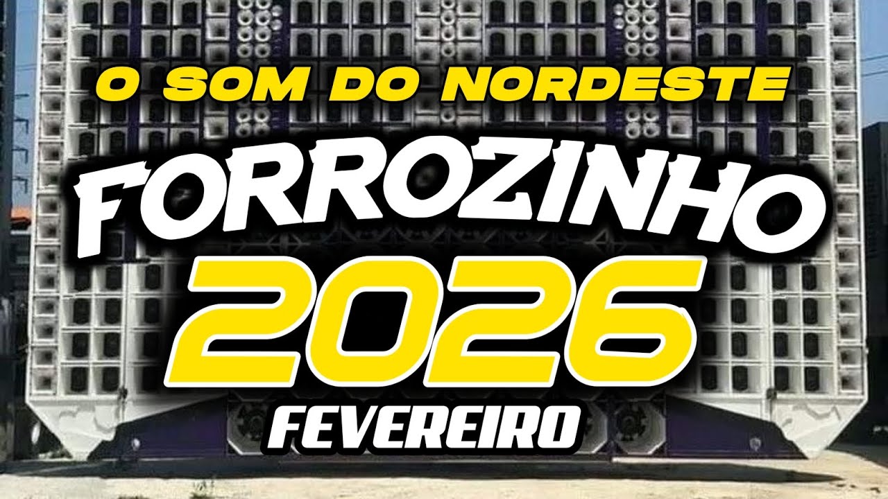 FORROZINHO 2026 PAREDÃO ATUALIZADO 2026 FEVEREIRO AS MELHORES #nordeste #piseiro #forrozin