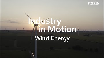 Industry In Motion - Wind Energy