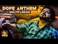 Dope anthem  multifandom  simba  vishal chandrasekhar  dj sonic