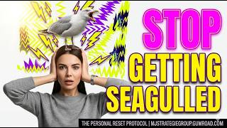 Are you being loved, or are you being SEAGULLED?