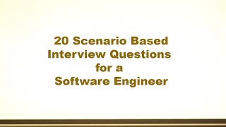 20 Scenario Based Interview Questions for a Software Engineer