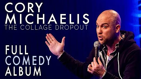 Cory Michaelis | "The Collage Dropout" | Full Albu...