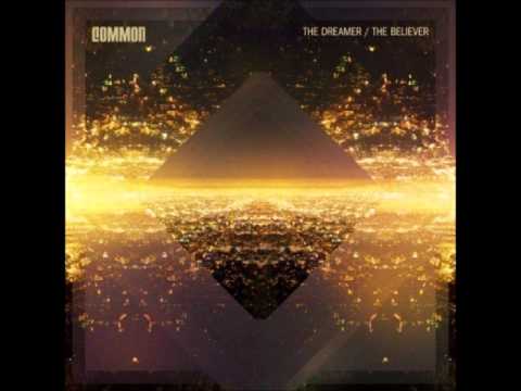 Common - The Believer Ft John Legend