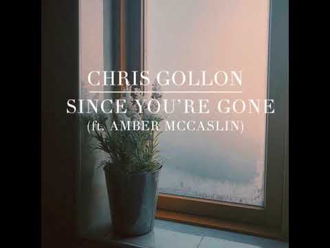 Chris Gollon - Since You're Gone (ft. Amber McCaslin) [Official Audio]