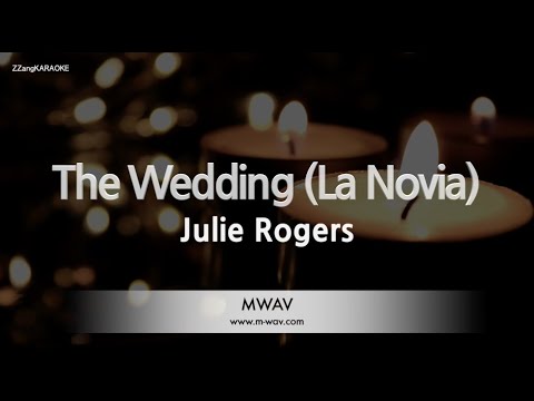 Julie Rogers-The Wedding (<strong>La</strong> <strong>Novia</strong>) (Melody) [ZZang KARAOKE]
