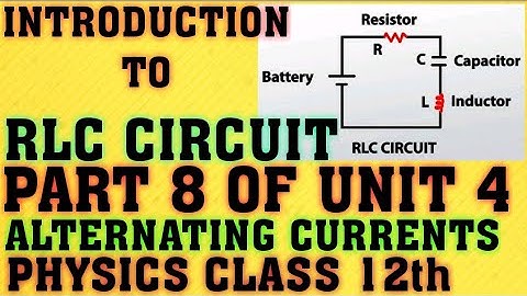 ALTERNATING CURRENT WITH RLC: IMPEDENCE TRIANGLE: RLC CIRCUIT: PART 8 OF UNIT 4: EMI & AC: PHY 12th