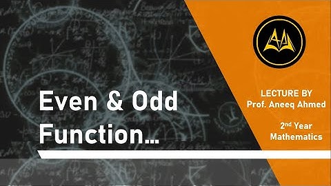 Even and Odd Function Urdu/Hindi | CAPS Online Academy | Lecture By Prof. Aneeq Ahmed