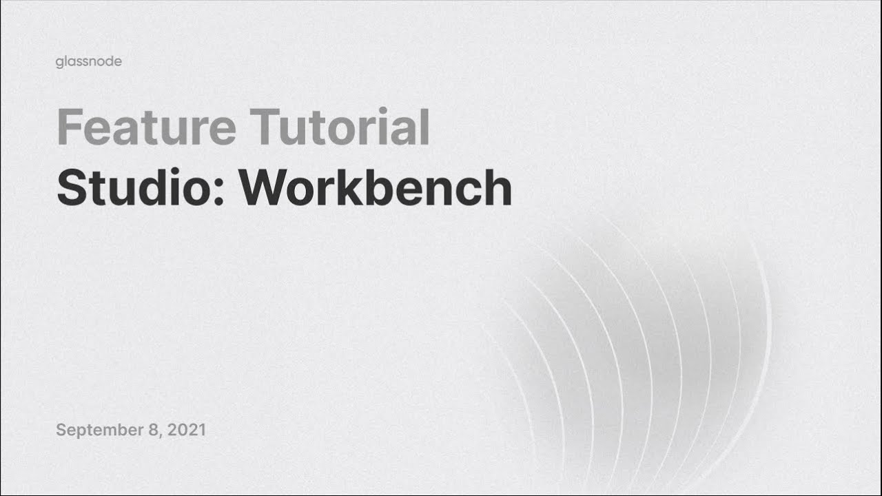 Glassnode Tutorial: Workbench