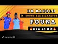 DR RAZOLO_ FOUNA [NEW 45 HIT] ft. YBC