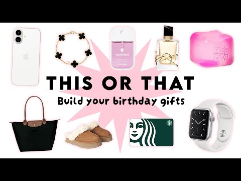 THIS or THAT | Build your DREAM birthday gifts 🎁✨🛍️