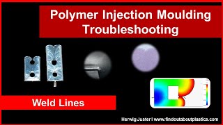 Polymer Injection Moulding Troubleshooting I Weld Lines