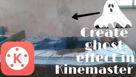 Create the Ghost Effect in Kinemaster (Very Easy)