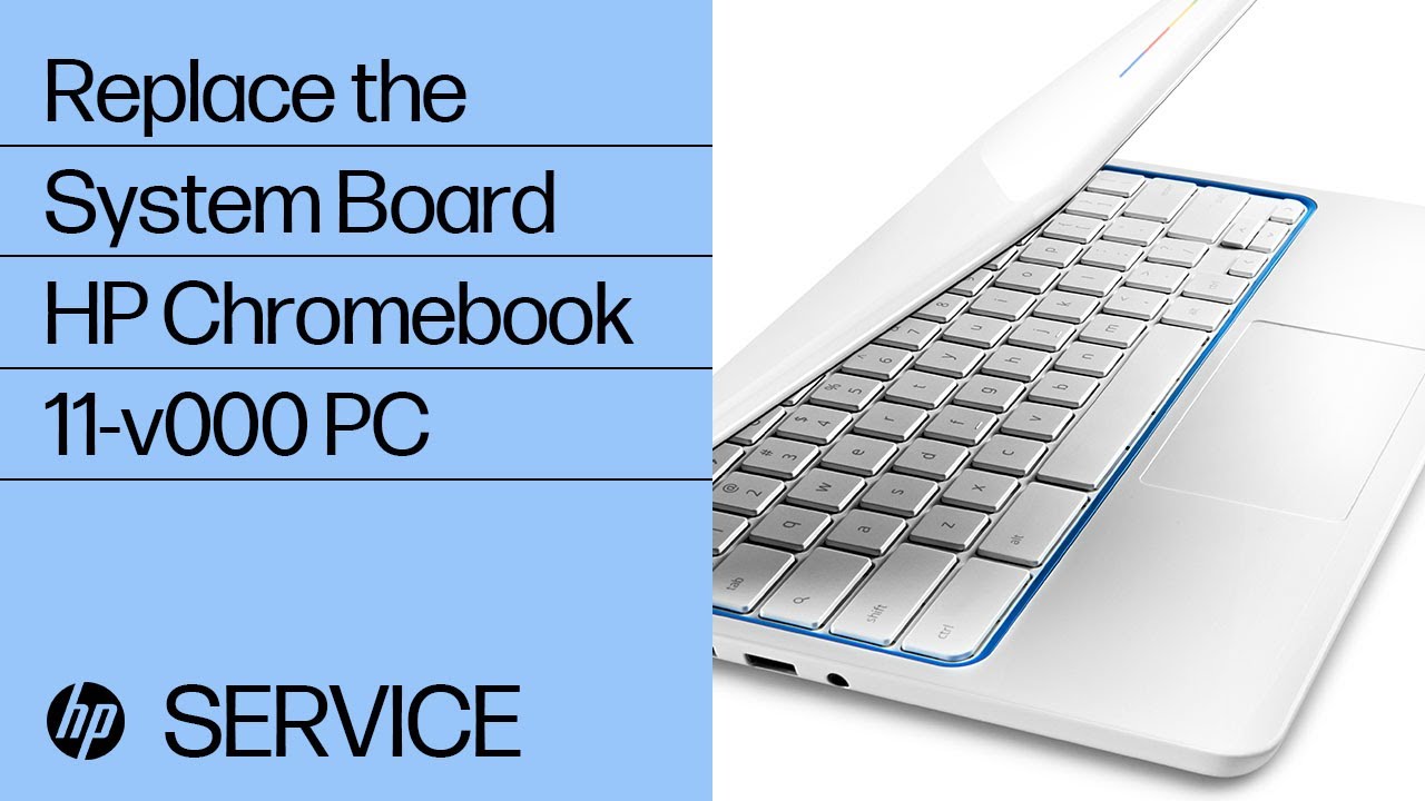 Replace the System Board| HP Chromebook 11-v000 PC | HP