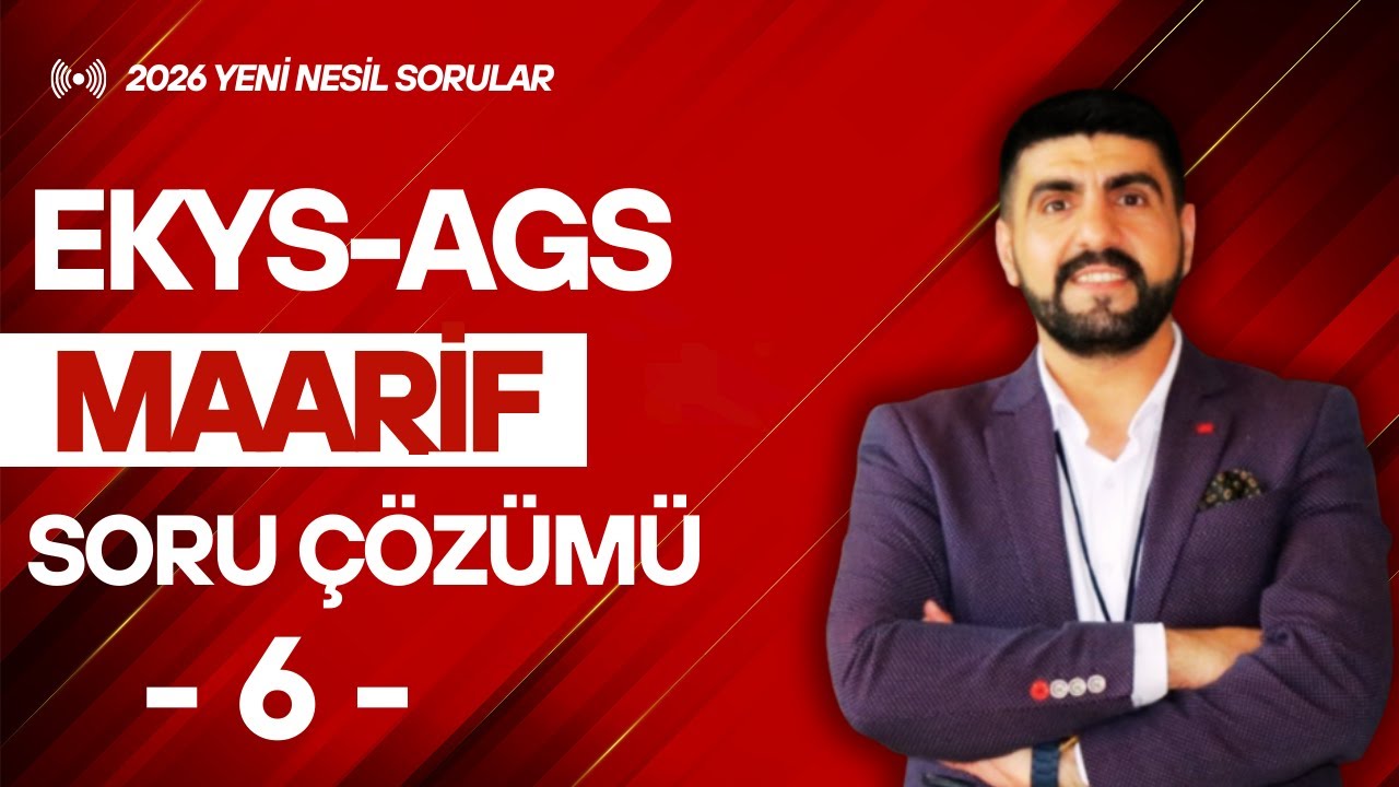 MAARİF MODELİ SORU ÇÖZÜM SERİSİ-6 | ÖSYM TARZI ANALİZLER | EKYS AGS | KARABULUT HOCA-2026