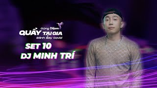 Minh Trí x Cảnh Ve | Quẩy Tại Gia 2021 Set 10 | Diijam