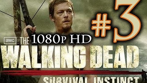 The Walking Dead Survival Instinct Walkthrough Part 3 [1080p HD] NO Commentary - Scary!