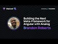 Brandon Roberts | Building the Next Meta-Framework for Angular with Analog | ViteConf 2024