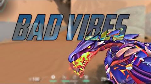 Bad vibes Forever | Valorant Edit
