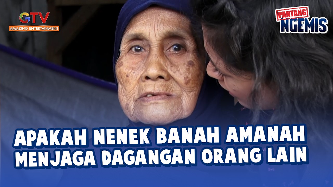 APAKAH NENEK BANAH AMANAH MENJAGA DAGANGAN ORANG LAIN | PANTANG NGEMIS 2017/2018