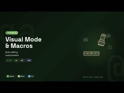 Neovim Visual Mode & Macros: Bulk Editing Superpowers | Episode 4