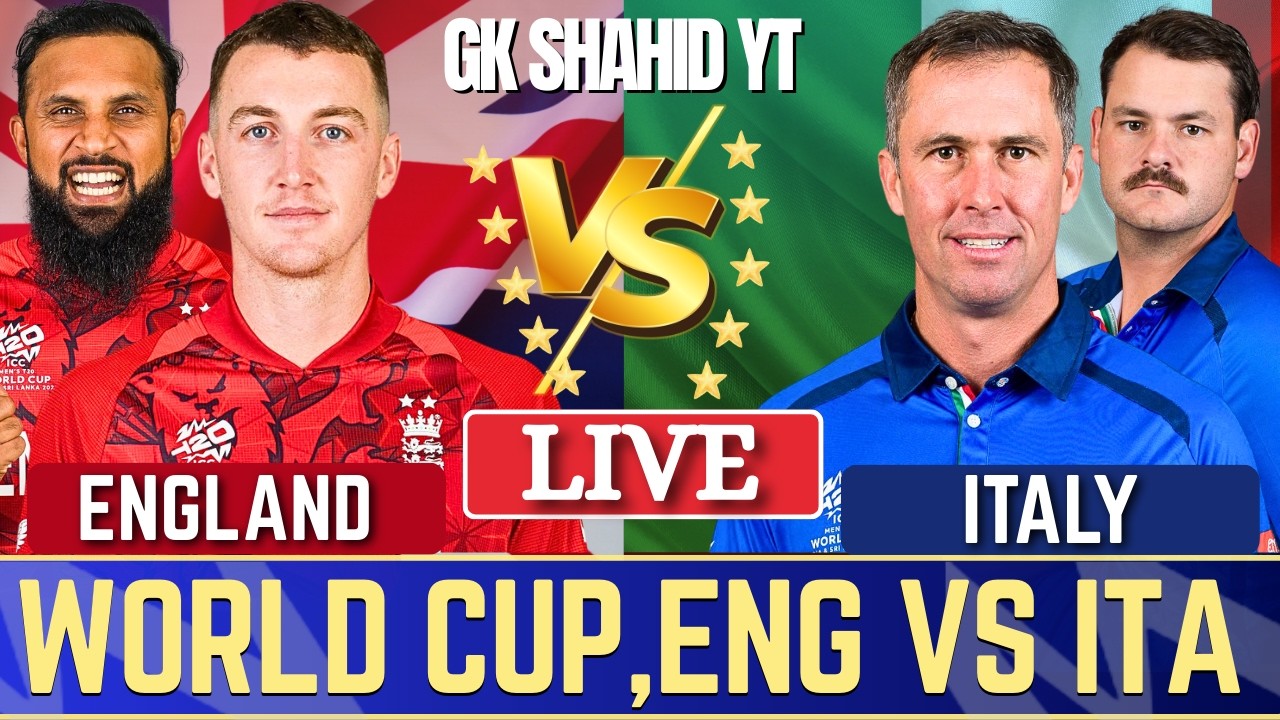 ENGLAND vs ITALY LIVE MATCH TODAY ENG vs ITA Live ICC WC 2026