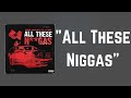 All These Niggas (Lyrics) - King Von feat. Lil Durk