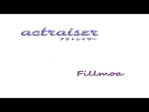 フィルモア（Fillmoa【Actraiser】