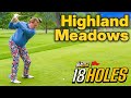 Taming the Beast at Highland Meadows | 18 Holes with Jimmy Hanlin
