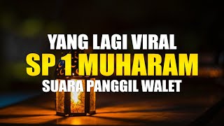 SUARA PANGGIL WALET 2022 | SP 1 MUHARAM