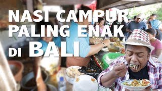 Nasi Campur Paling Juara di Bali | Ada di Sini