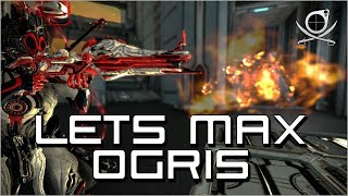 (Warframe) Lets Max - Ogris - Old School Killing! (24.2.2)