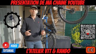 Presentation de ma chaine " L'atelier VTT & rando "  #vtt #vttelectrique #vttae screenshot 3