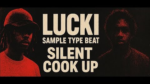 HOW TO MAKE A LUCKI X SAMPLE TYPE BEAT "SILENT COOK UP"
